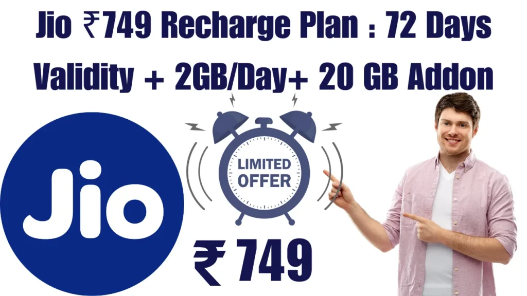 Jio ₹749 Recharge Plan – 72 Days Validity + 2GB/Day+ 20 GB